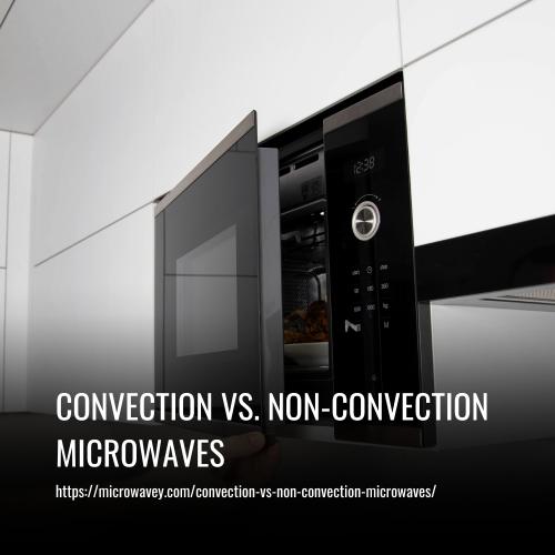 Convection vs. Non-convection Microwaves