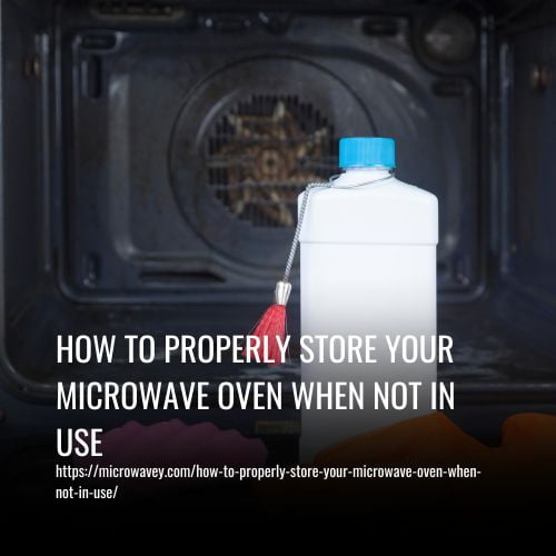 Read more about the article How To Properly Store Your Microwave Oven When Not In Use