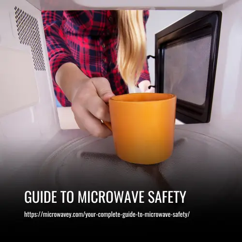 Your Complete Guide to Microwave Safety