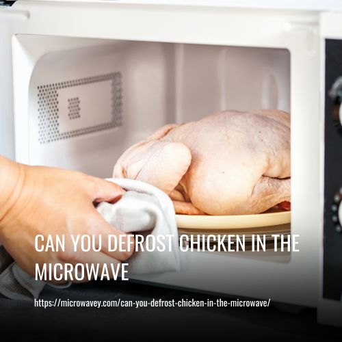 Can You Defrost Chicken In The Microwave