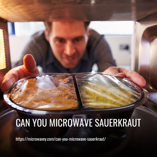 Can You Microwave Sauerkraut